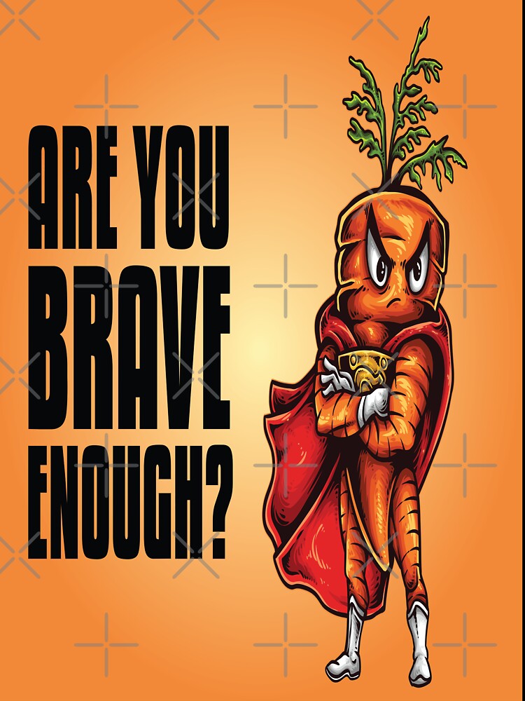 Are You Brave Enough? Angry Carrot Orange Love Superhero by ProjectX23