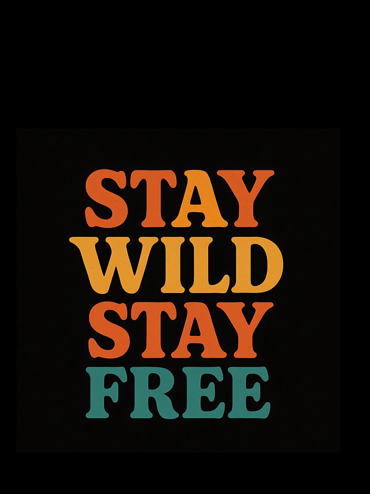 Stay Wild Stay Free - Retro Boho Hippie Slogan by VA Design