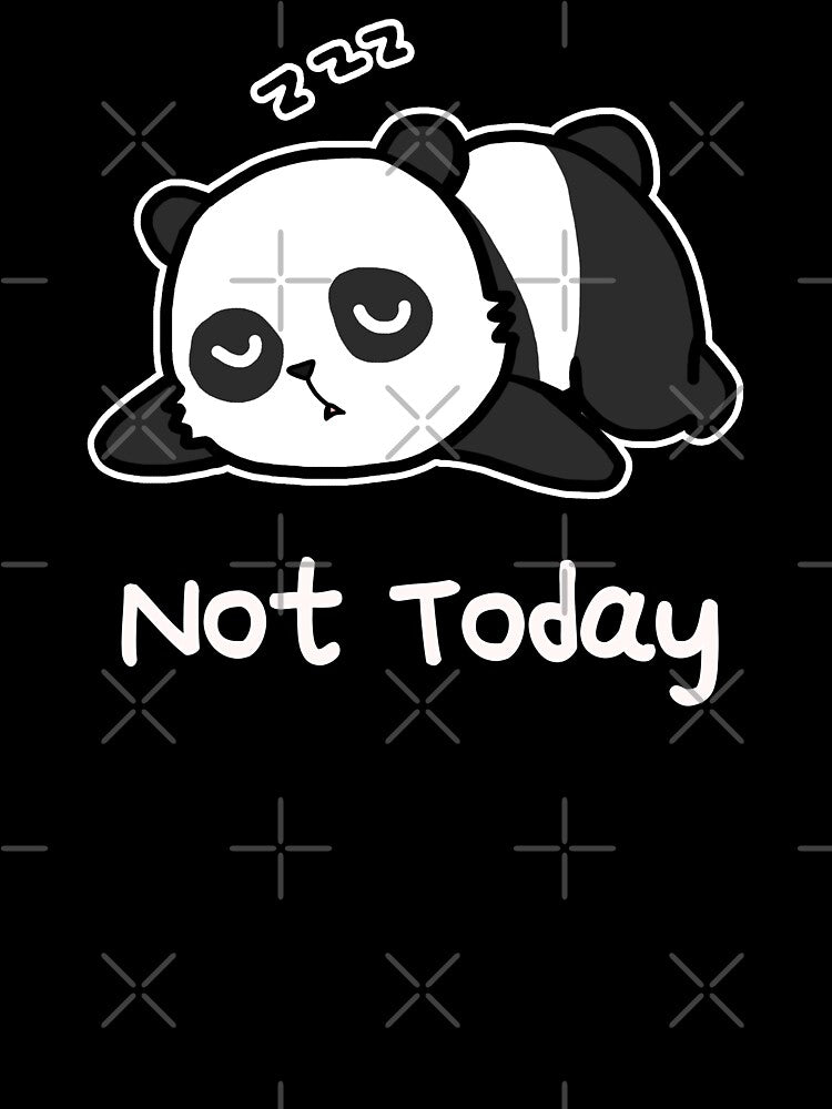 Cute and Funny Lazy Panda Not Today Design by Noodle Doodle