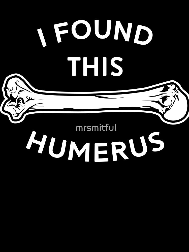 I Found This Humerus - Funny Rn Nurse T-shirt Hoodie Gift by mrsmitful