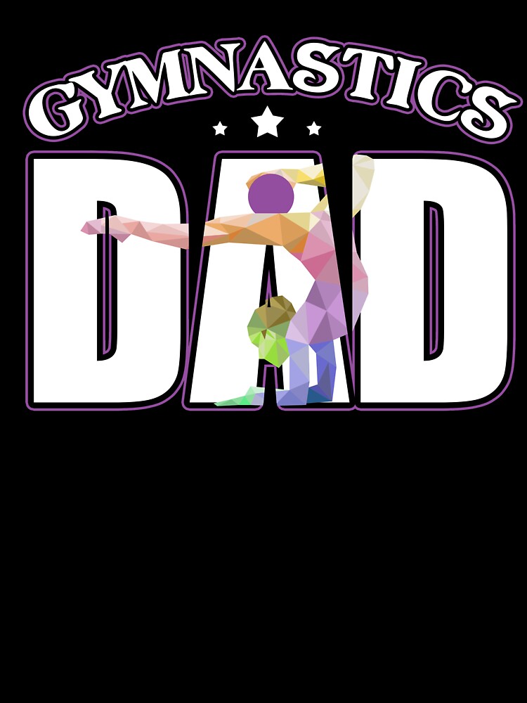 Gymnastics Dad T-Shirt Father's Day Gifts Shirt by chihai