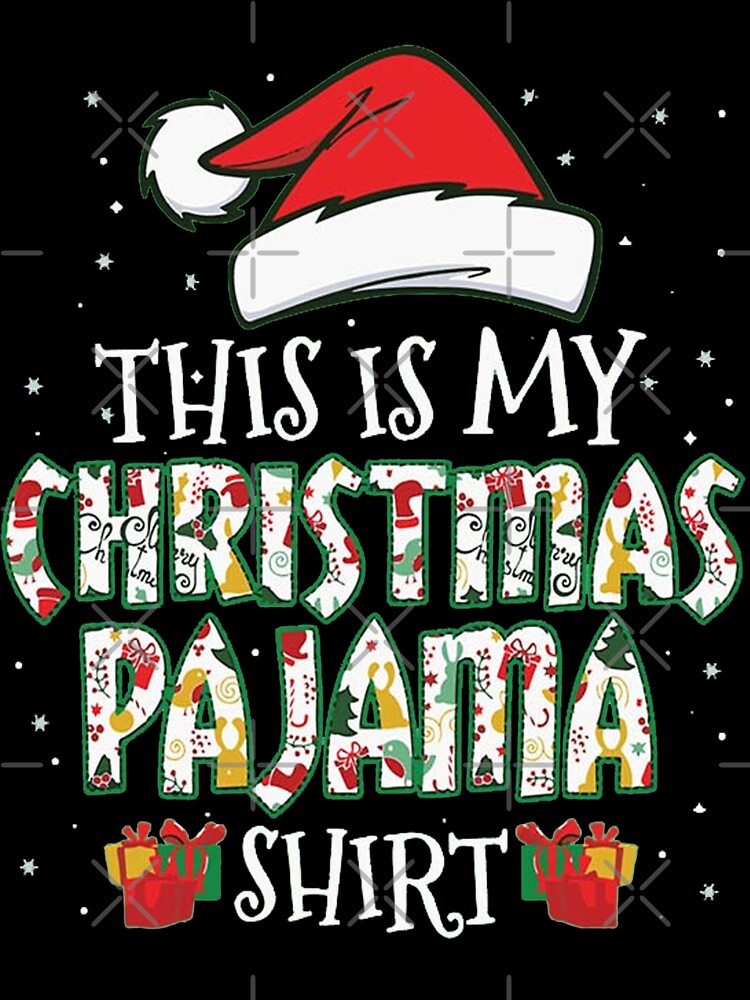 This Is My Christmas Pajama Shirt Xmas Funny Holiday by AsTrooArts