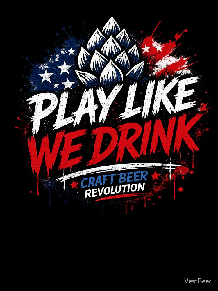 Play Like We Drink – Craft Beer Revolution by VestBeer