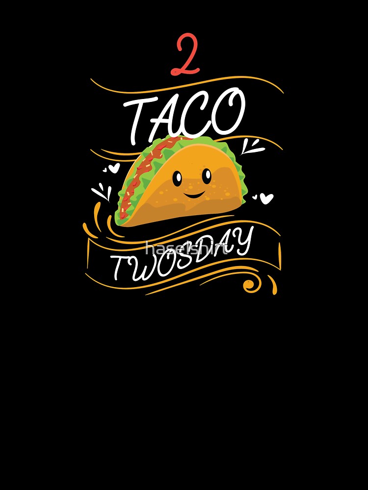 Tacos Taco Twosday Birthday Gift by haselshirt