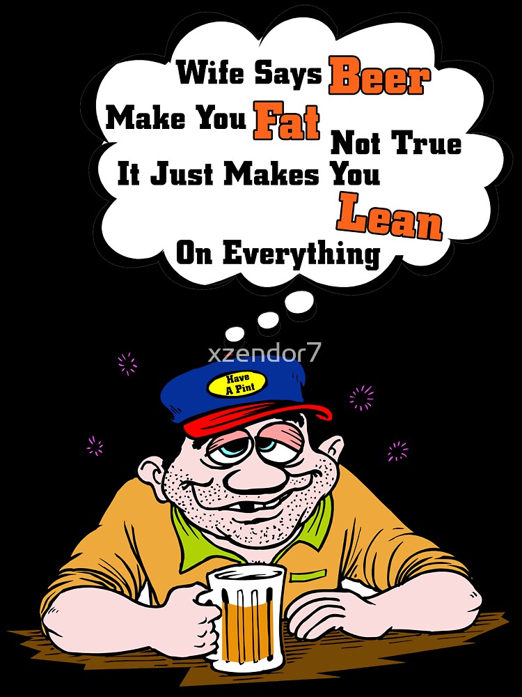 Wife Says Beer Makes You Fat I by Xzendor7 Digital Art Creations