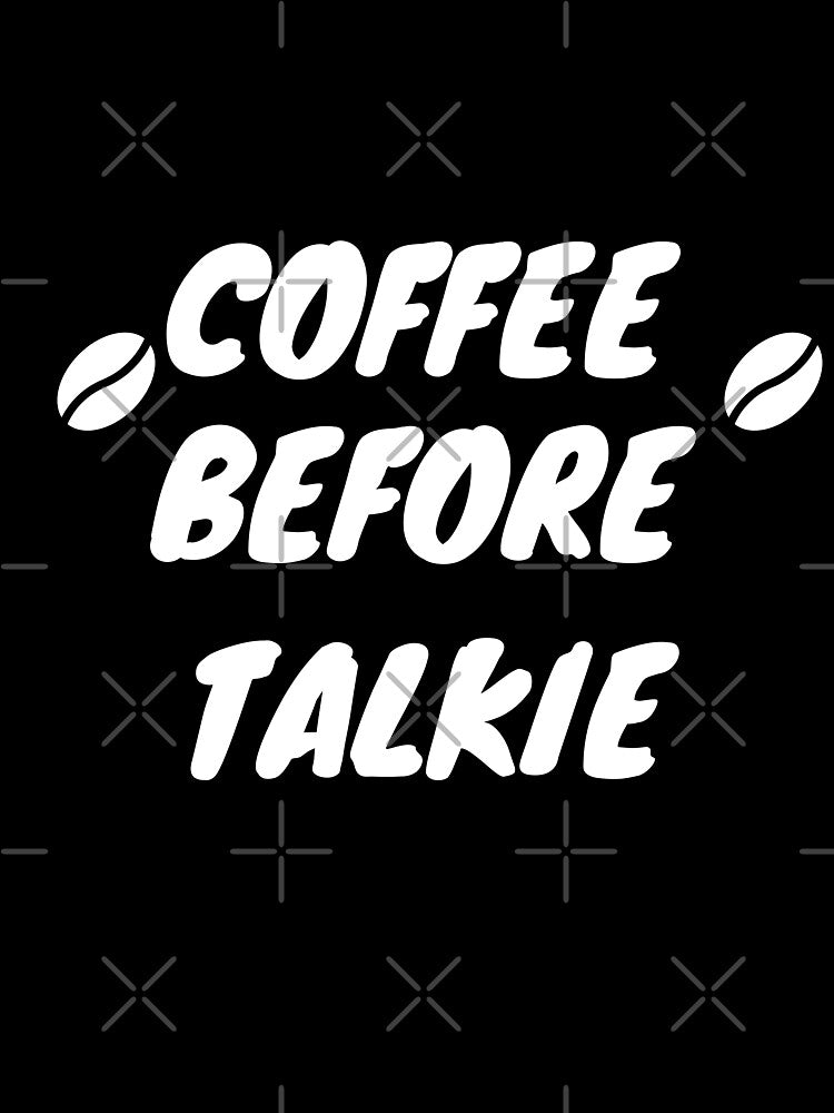 coffee before talk it by LILY ROSE
