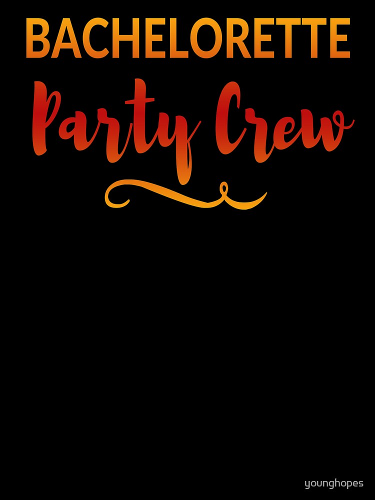 Bachelorette Party Crew Wedding Day by younghopes