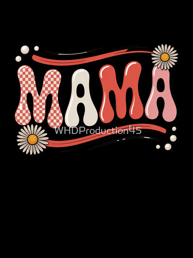 Mama Retro Checkered Design – Cute Floral Mom Typography, Daisy Pearl Aesthetic Gift by WHDProduction45