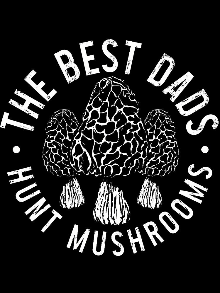 Morel Mushroom Foraging Dad Father Mushroom Hunting Hunter by RylynKaub86