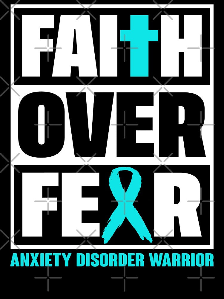 Faith Over Fear Anxiety Disorder Awareness by Gillosina