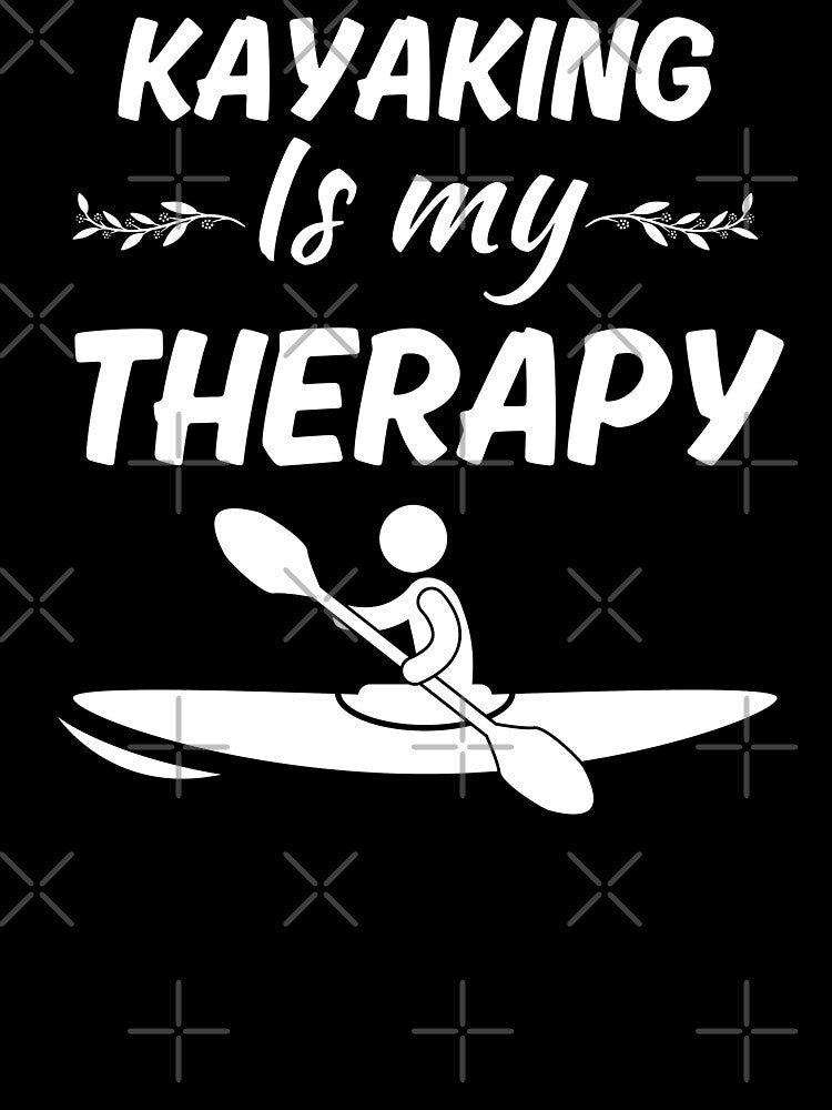 Kayaking is my therapy, funny kayak sports crew or river kayaking life by NBSStore
