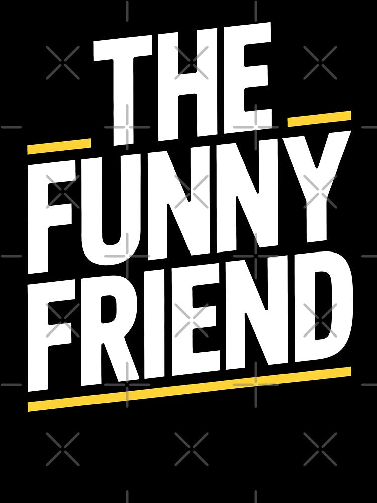 The Funny Friend Funny Best Friend Group Role Gift Idea by Say It With Ink