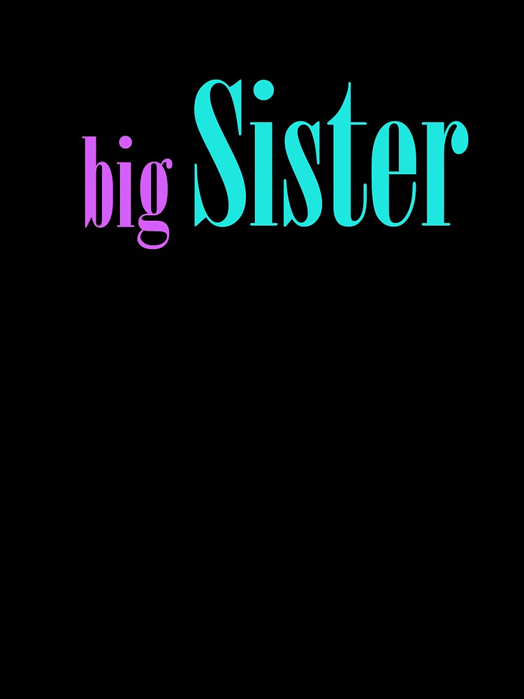 Big Sister Cool Big Sis Birthday Outfit Girls Funny Gift by FunnySunny T-Shirts