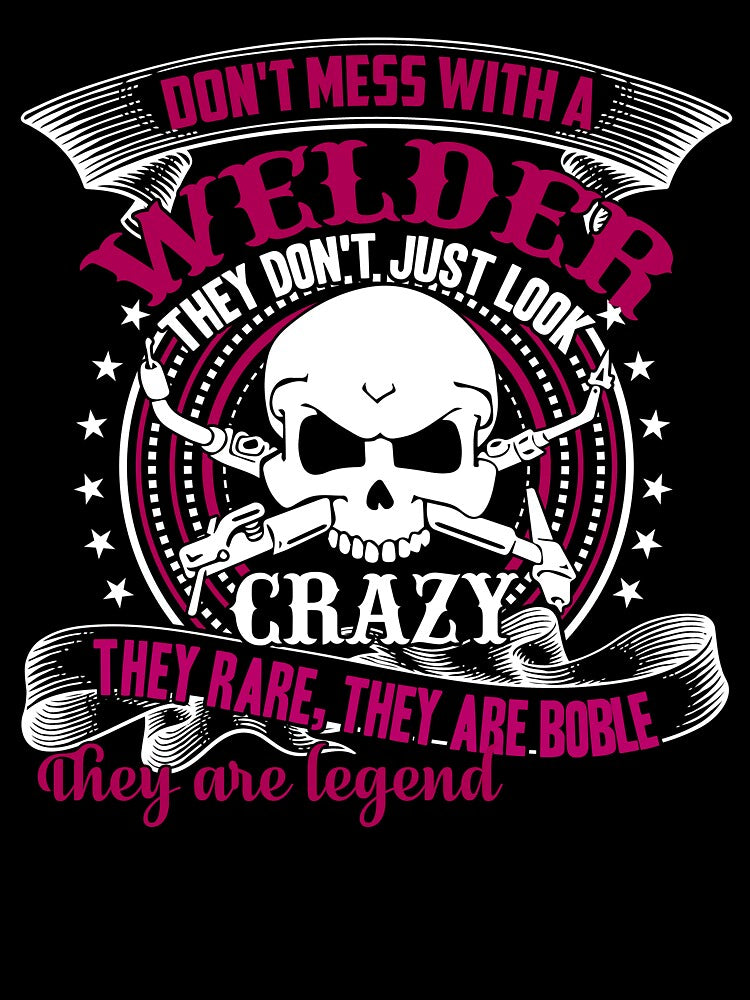 Welder - Don't Mess With A Welder by UnknownArtistt