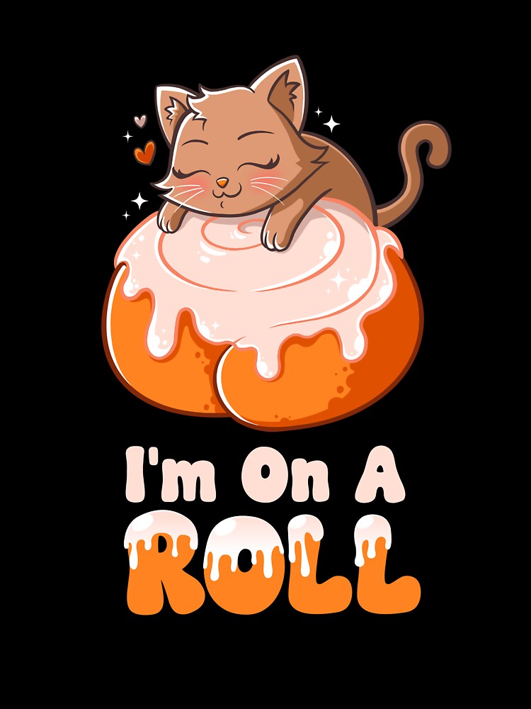I'm On A Roll by YammyYummy