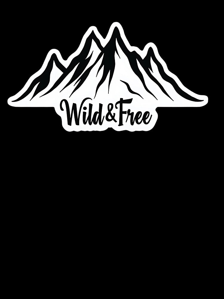 Wild And Free Mountain Hiking Lover Adventure Quotes by BornBorn