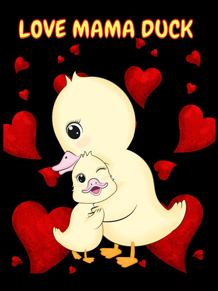 Love mama duck - funny duck quotes by carhoodorname