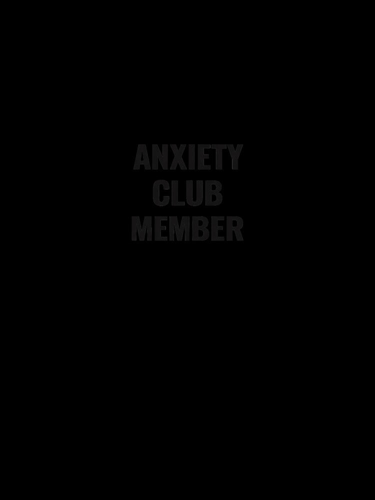 Anxiety Club Member Funny Sticker – Minimal Mental Health Quote Aesthetic by MinimalMood Studio