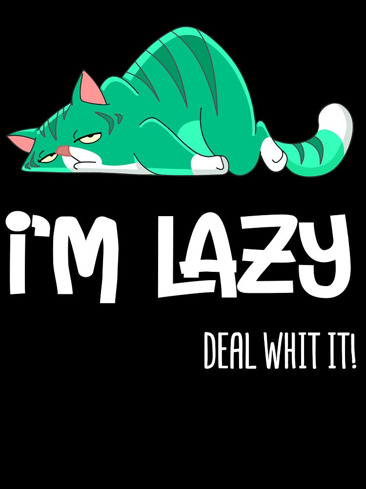 I'm Lazy cat - Deal with it! - by alfa-rouk