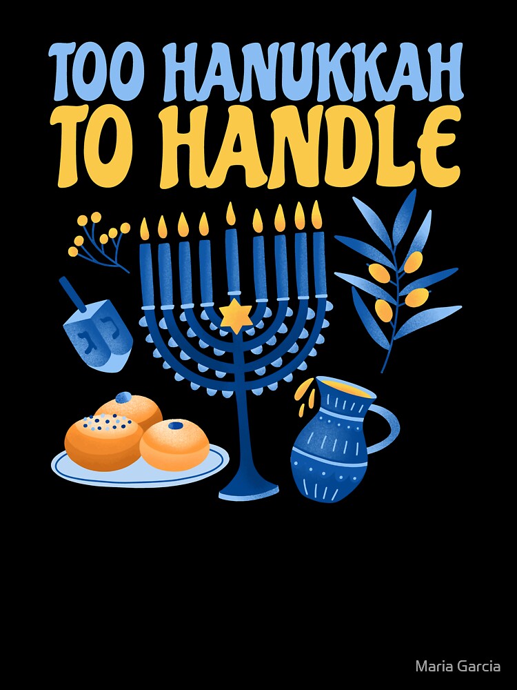 Too Hanukkah Too Handle, Tacky Suggestive by Maria Garcia