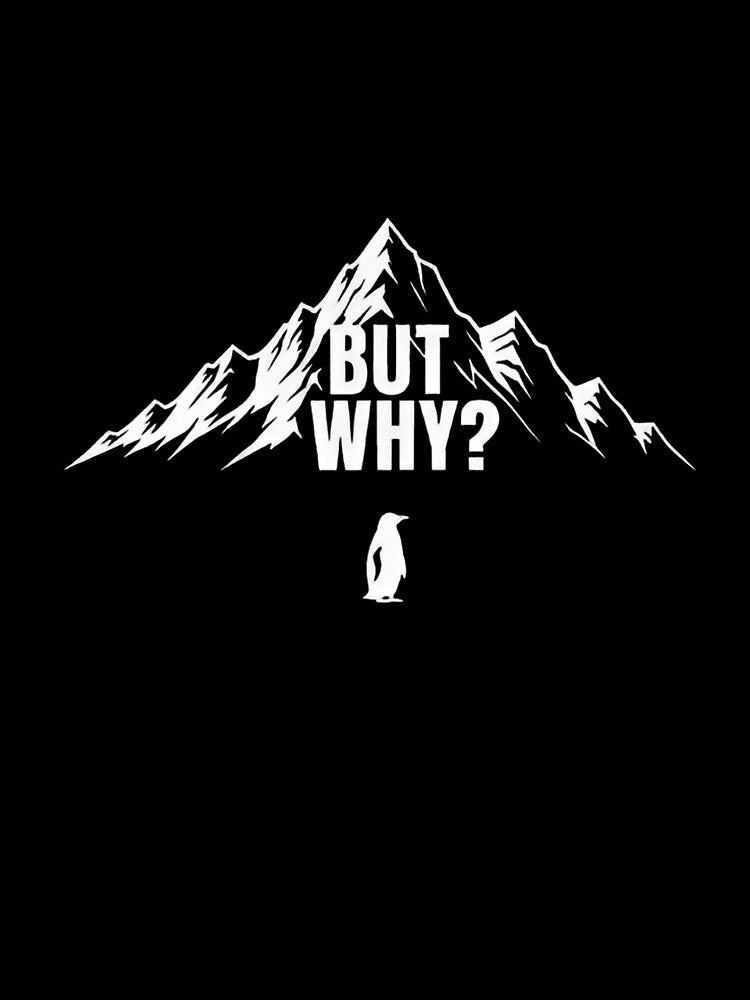But Why? Funny Penguin Hiking Mountain Meme by MizoX7