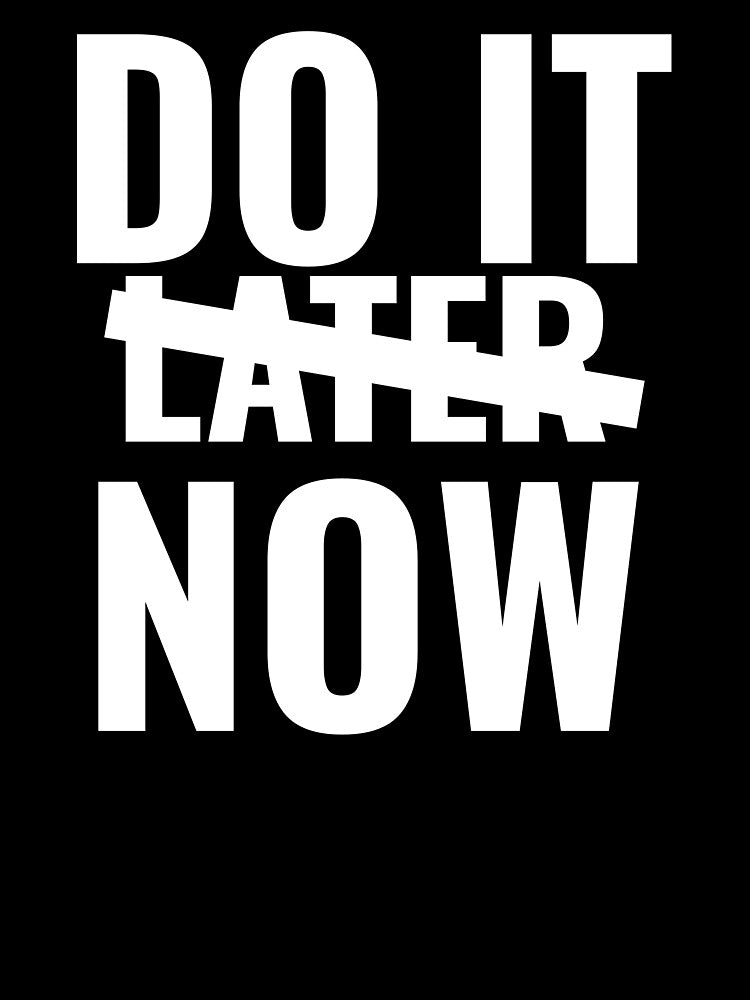 Do it Now by GymMotivation
