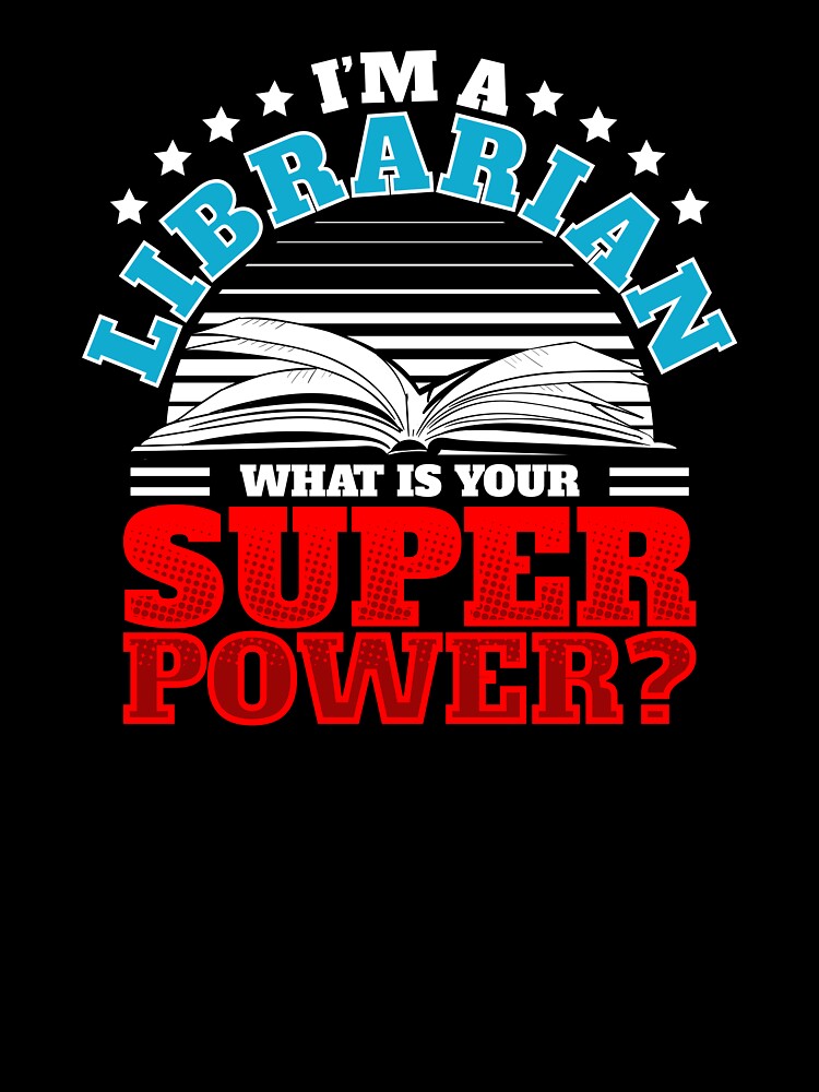 Superpower Librarian Gift design for Library Readers design by Lisbob