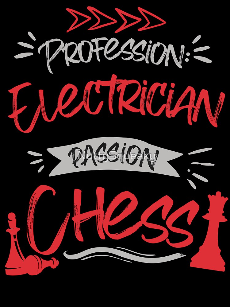 Profession: Electrician, Passion: Chess by NuttySqueaky