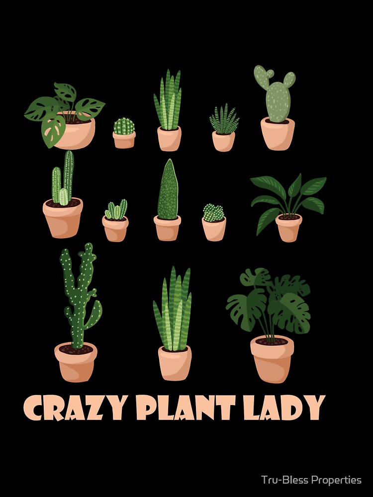 Crazy Plant Lady Garden by Tru-Bless Properties