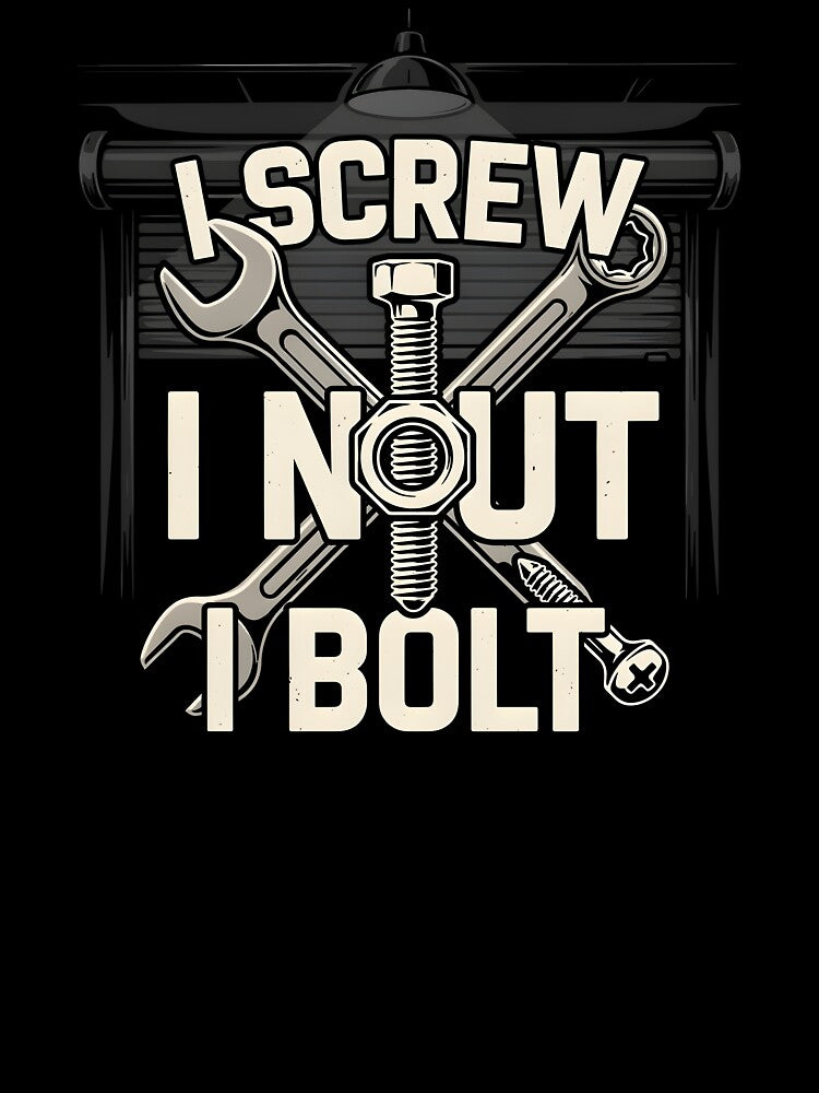 I Screw I Nut I Bolt Funny Mechanic Tools by Redgiant87x