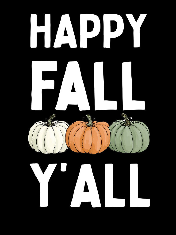 Happy Fall Y’all Pumpkin by SebisTshirts