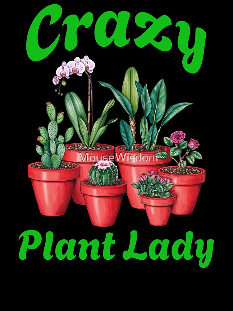 Crazy Plant Lady by MouseWisdom