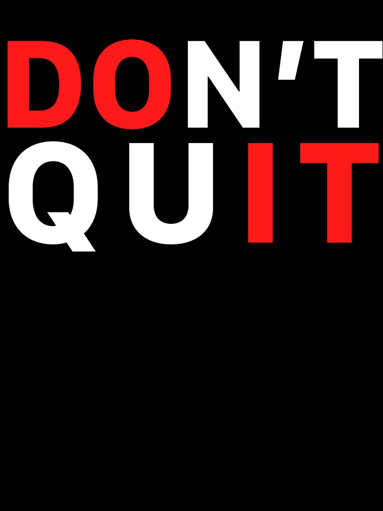 Funny Motivational Quotes Do Not Quit, Just Do It by monica1059