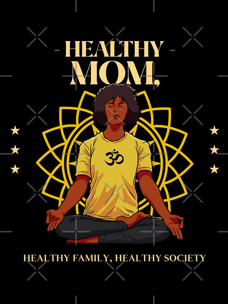 Healthy Mom, Healthy Family, Healthy Society by Winter--Flowers