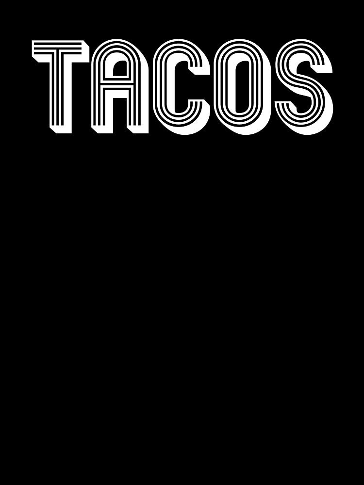Taco Lover Gear, Celebrate Tacos by MadamBullmoose