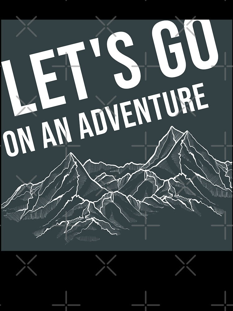 Let's go on an adventure, mountain hike, nature lover by Matoforma