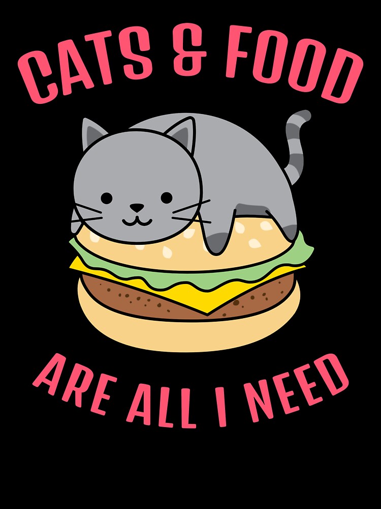Cats and food are all I need by luisraultg
