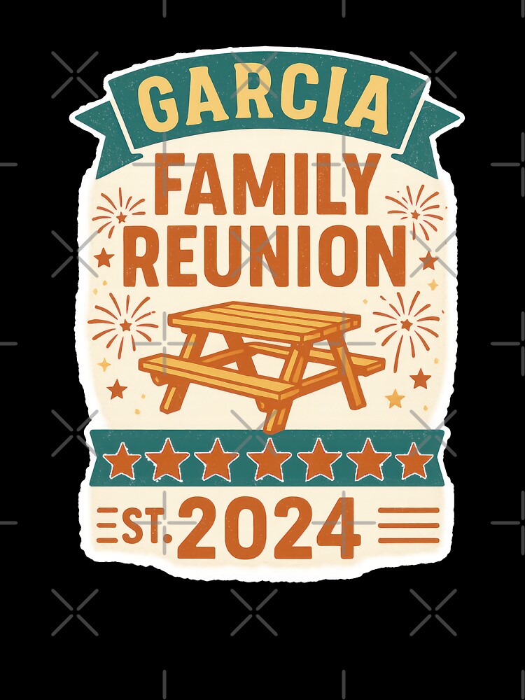 Garcia Family Reunion Est. 2024 Picnic Celebratione by duke818