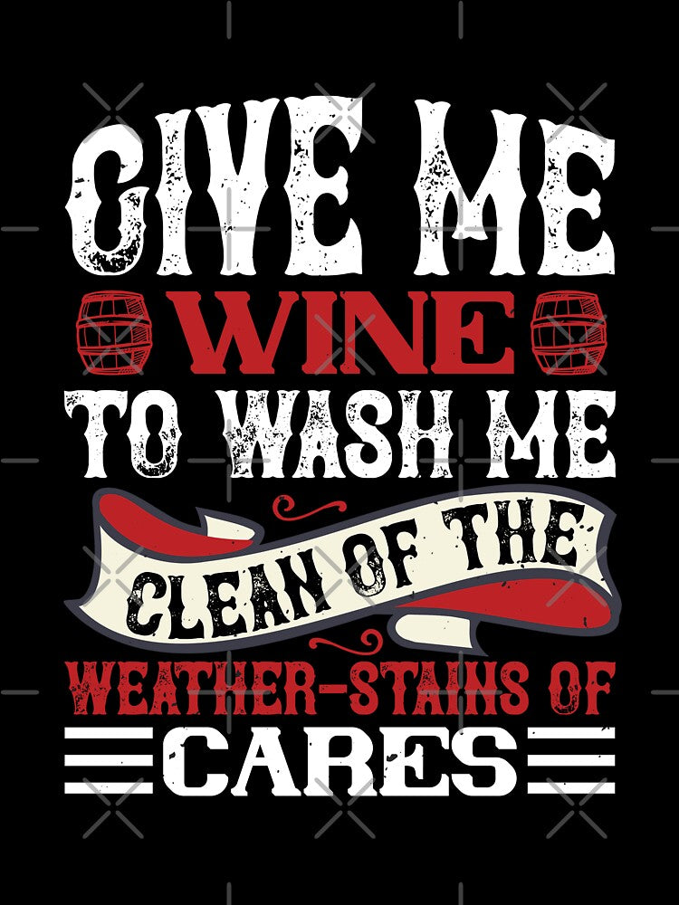 Give Me Wine by GoodVibeDesign
