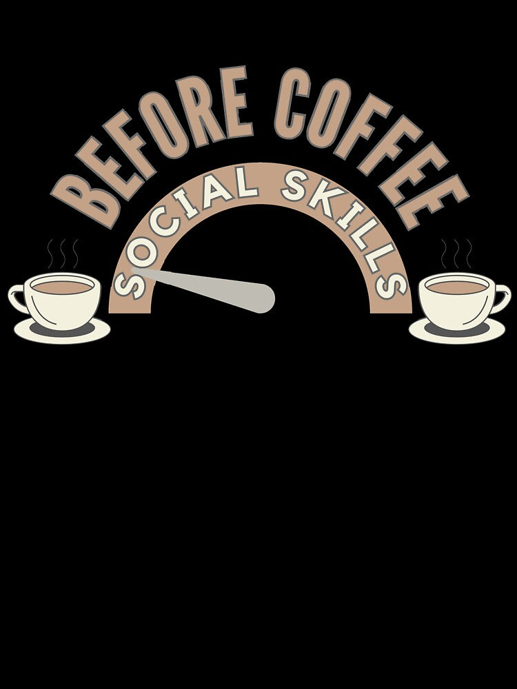 Introvert Gift Social Skills Before Coffee by Amazing-Kortez
