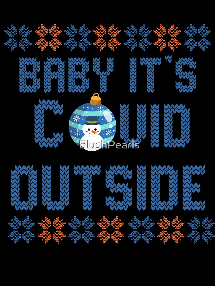 Baby It's C*VID Outside in Blue & Orange by BlushPearls