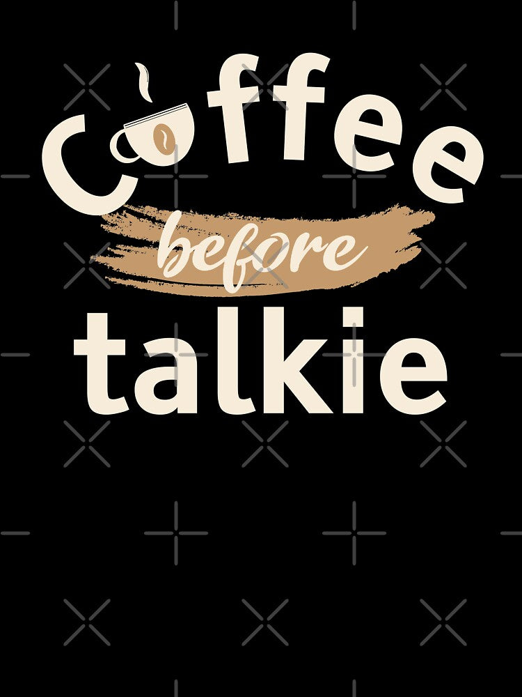 Coffee before talking - Funny coffee quotes - Coffee lovers gift for international coffee day by Alice-Elgawi