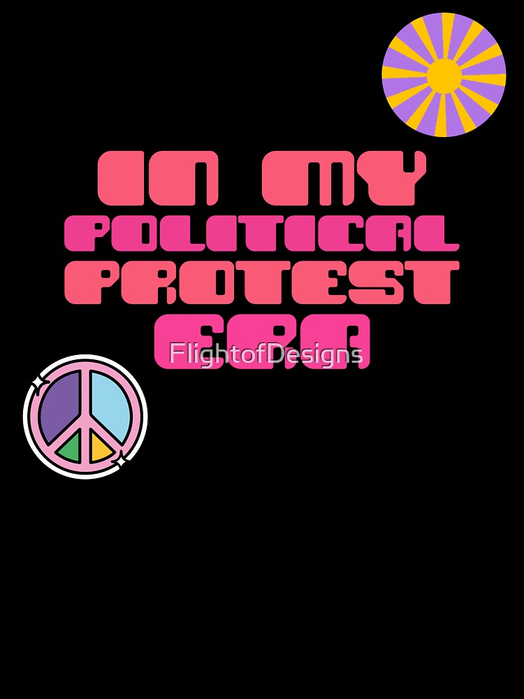 In my political protest era by FlightofDesigns