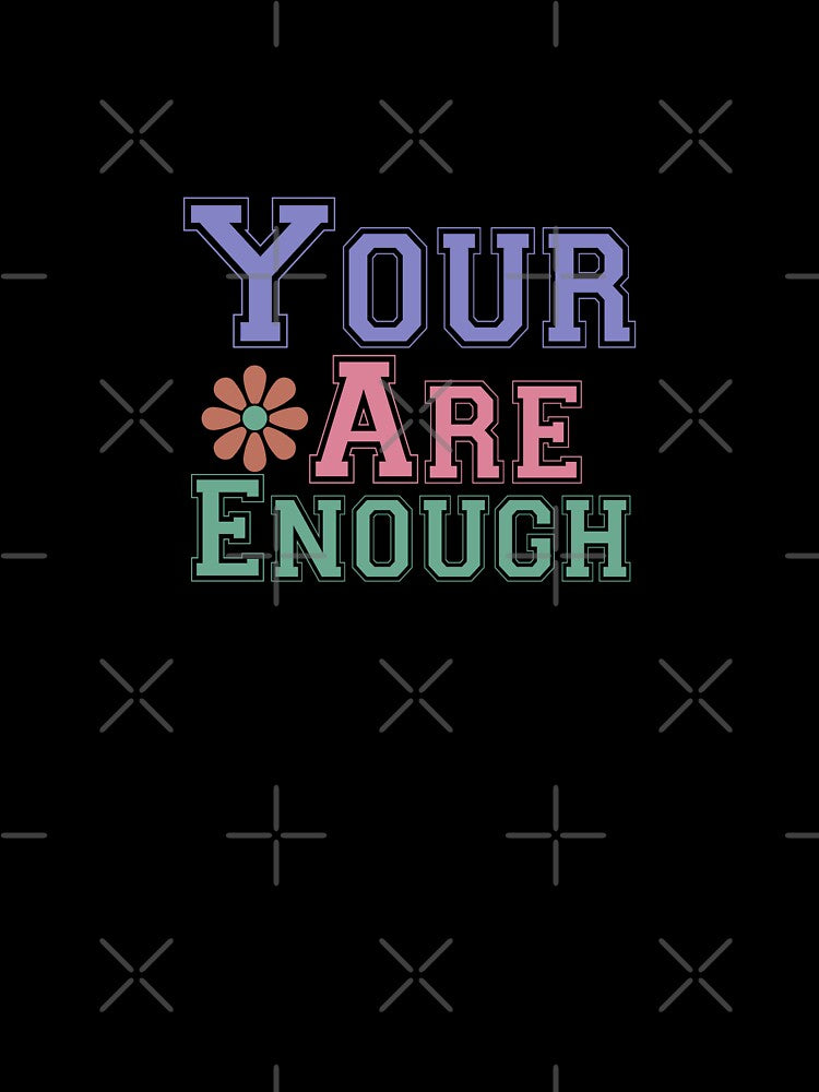 You are enough by pnkpopcorn