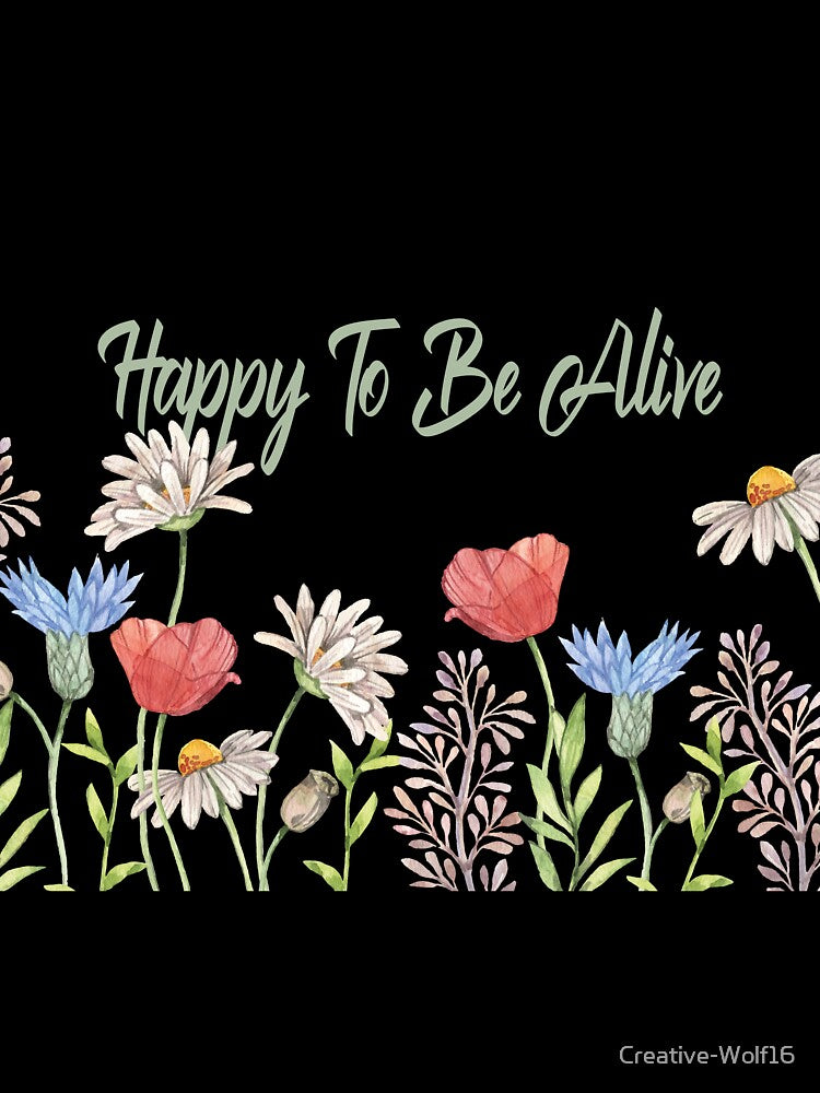 WildFlowers - Happy to be alive by Creative-Wolf16