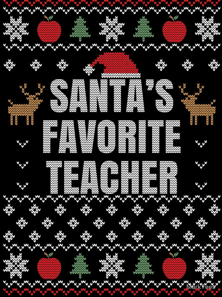 Santa's Favorite Teacher by MarkTees