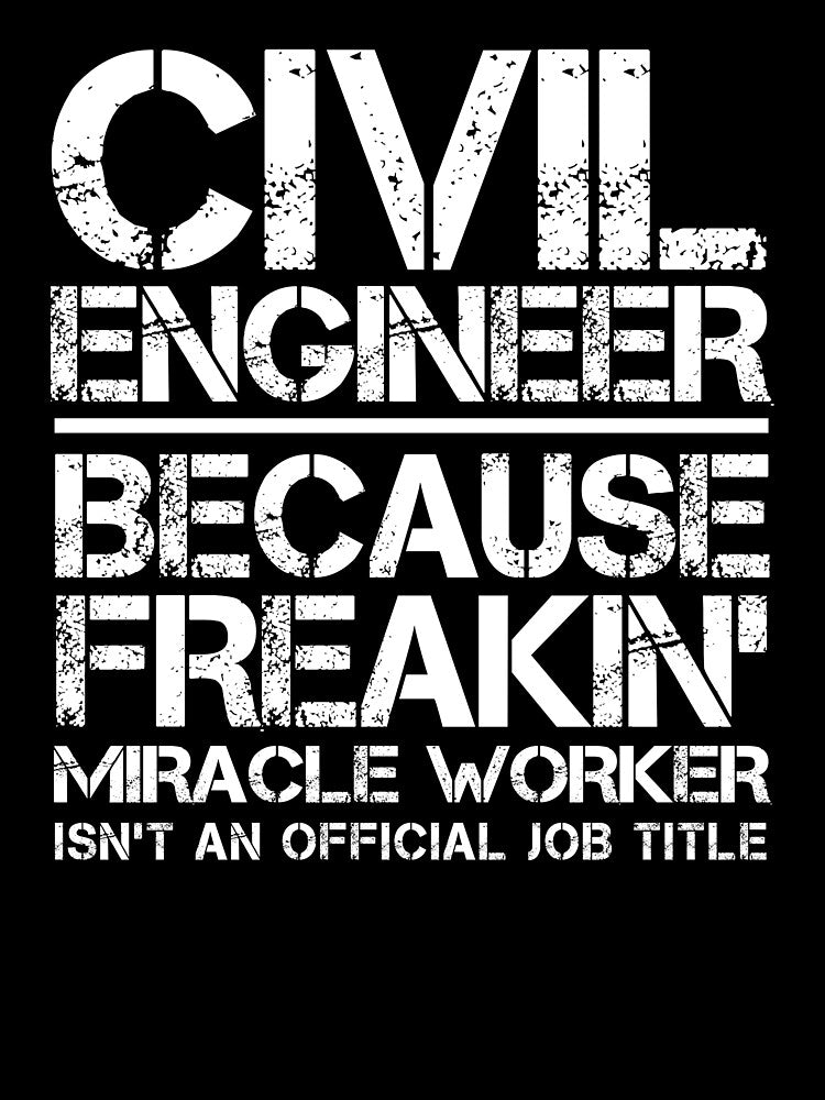 Civil Engineer Miracle Worker by clickmostro