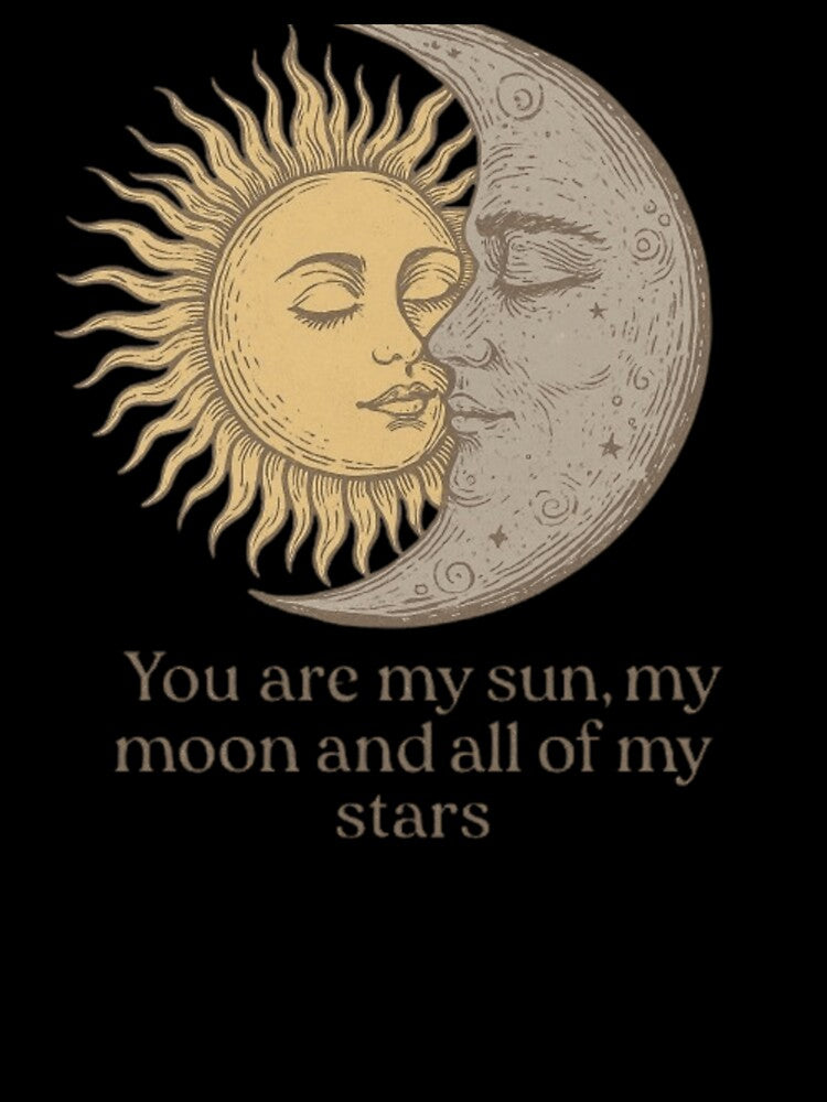 Sun and Moon Lovers – You Are My Sun, My Moon & All My Stars Design by GloboStyle Design