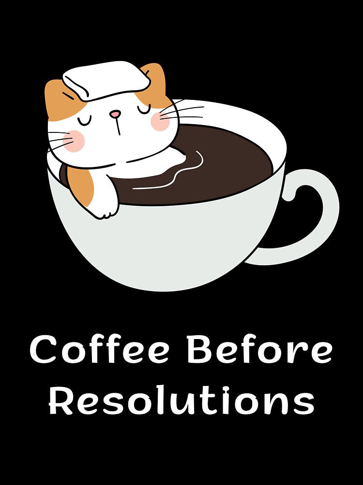 Coffee Before Resolutions | Espresso Yourself Cats | Funny Coffee Cat by ContigoART