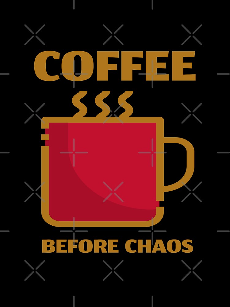 Coffee Before Chaos Cup by Coder-T